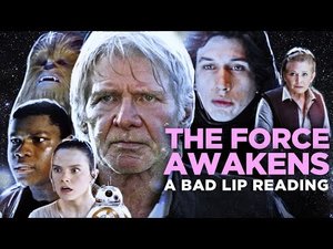 Youtube: "THE FORCE AWAKENS: A Bad Lip Reading" (Featuring Mark Hamill as Han Solo)